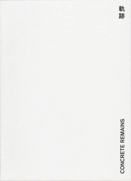 Johannes Ernst - Concrete Remains 軌跡, Self published 2015, Cover - http://josefchladek.com/book/johannes_ernst_-_concrete_remains_軌跡, © (c) josefchladek.com (23.07.2015) 