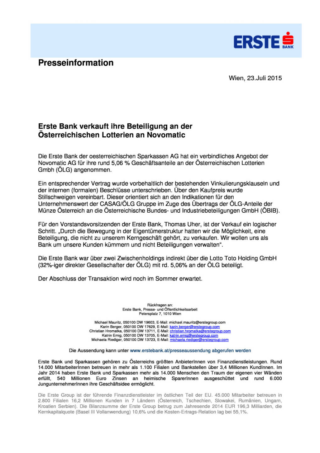 Erste Bank verkauft ihre Beteiligung an der Österreichischen Lotterien an Novomatic, Seite 1/1, komplettes Dokument unter http://boerse-social.com/static/uploads/file_244_erste_bank_verkauft_ihre_beteiligung_an_der_osterreichischen_lotterien_an_novomatic.pdf