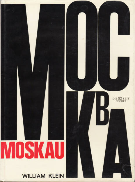 William Klein - Moskau/Moscow (1965), 300-500 Euro http://josefchladek.com/book/william_klein_-_moskau (26.07.2015) 