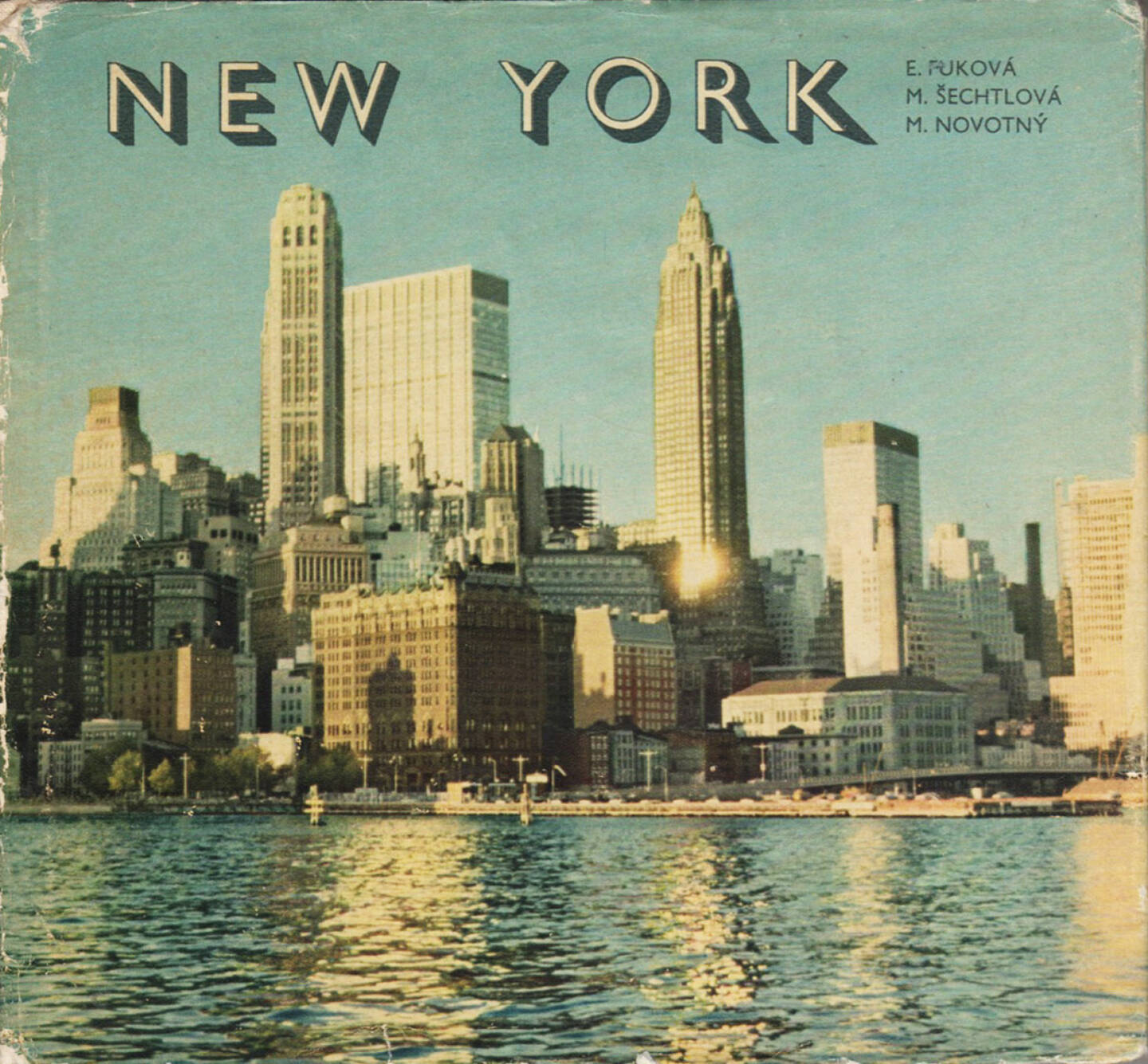 Eva Fuková, Marie Šechtlová, Miloň Novotný - New York, Mladá fronta 1966, Cover - http://josefchladek.com/book/eva_fukova_marie_sechtlova_milon_novotny_-_new_york