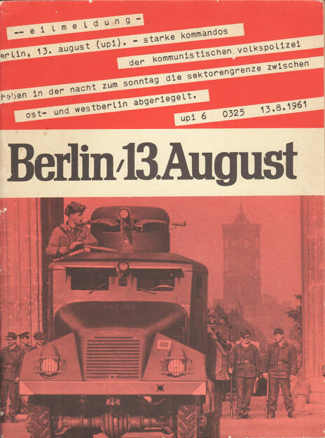 Berlin, 13. August, 1963 - Bundesministerium für gesamtdeutsche Fragen, Cover - http://josefchladek.com/book/berlin_13_august_1963_-_bundesministerium_fur_gesamtdeutsche_fragen, © (c) josefchladek.com (13.08.2015) 