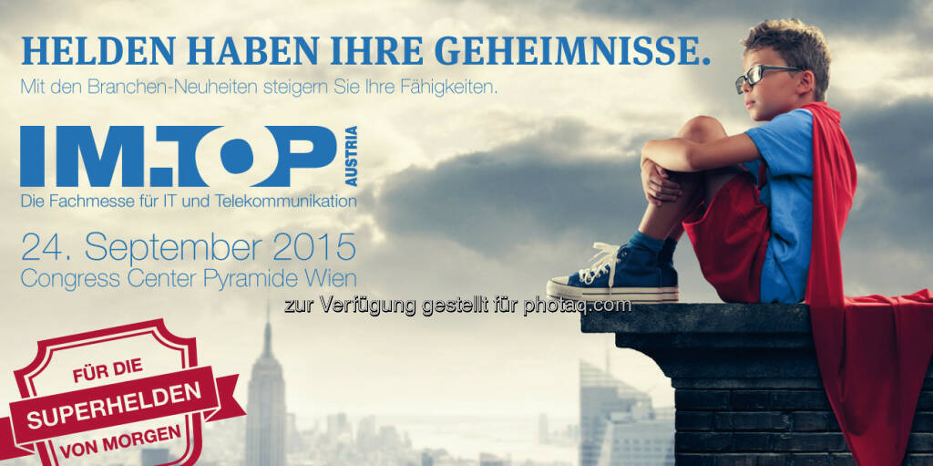 IM.TOP 2015 : Pyramide Vösendorf, Do., 24. September 2015: Unter dem Motto „Für die Superhelden von Morgen“ vereint der führende ITK-Distributor Ingram Micro wieder die Messen IM.TOP und EDUC8 live unter einem Dach : Sowohl ITK-Fachhändler und deren Top-Kunden als auch alle, die sich professionell mit der digital didaktischen Ausstattung in Ausbildungsinstitutionen befassen, finden auf der IM.TOP 2015 zum 13. Mal eine ideale Informationsplattform : 
© www.PRofessional.at, © Aussendung (17.08.2015) 