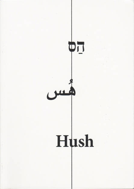 Noa Ben-Shalom - Hush, Israel Palestine 2000-2014, Sternthal Books 2015, Cover - http://josefchladek.com/book/noa_ben-shalom_-_hush_israel_palestine_2000-2014, © (c) josefchladek.com (24.08.2015) 