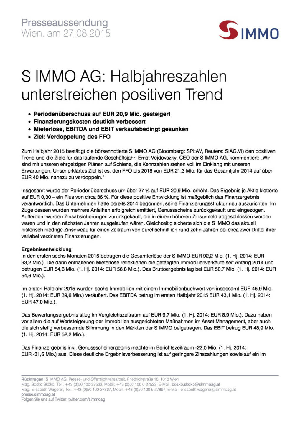 S Immo-Halbjahreszahlen unterstreichen positiven Trend, Seite 1/3, komplettes Dokument unter http://boerse-social.com/static/uploads/file_319_s_immo-halbjahreszahlen_unterstreichen_positiven_trend.pdf