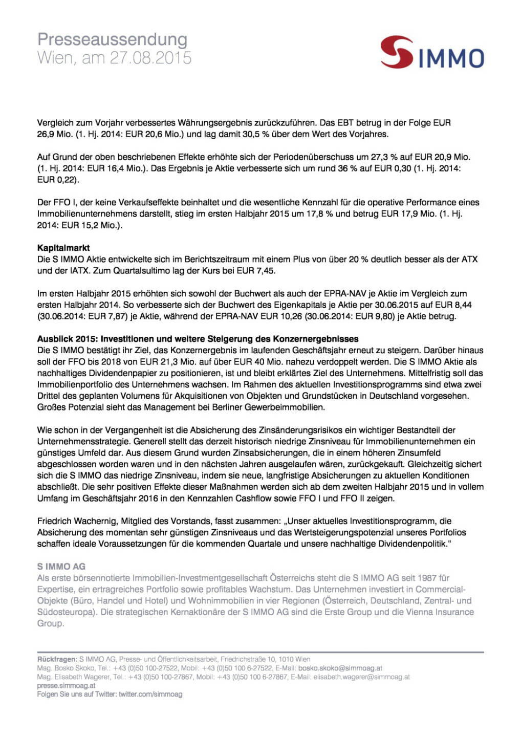 S Immo-Halbjahreszahlen unterstreichen positiven Trend, Seite 2/3, komplettes Dokument unter http://boerse-social.com/static/uploads/file_319_s_immo-halbjahreszahlen_unterstreichen_positiven_trend.pdf