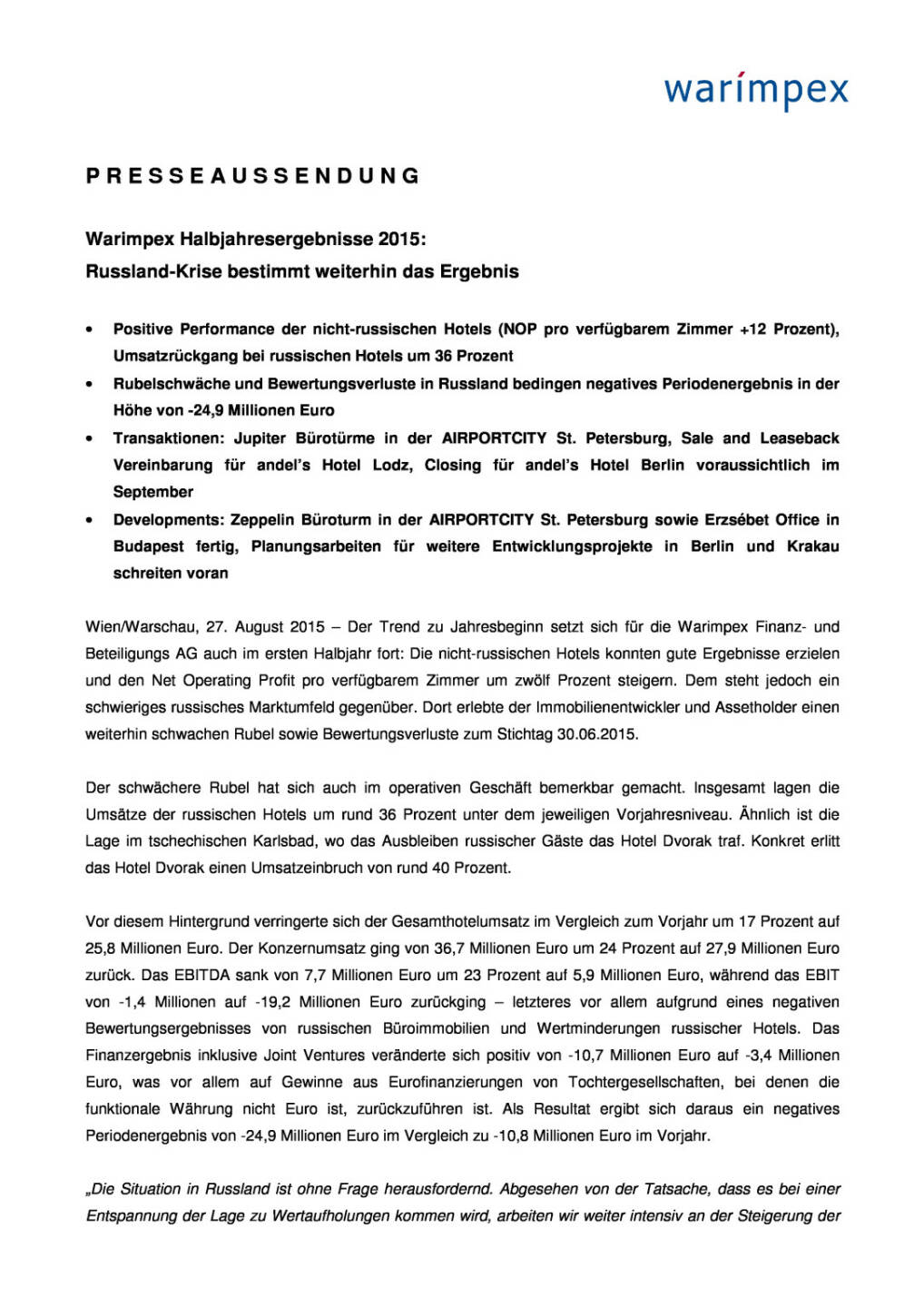 Warimpex Halbjahresergebnisse, Seite 1/4, komplettes Dokument unter http://boerse-social.com/static/uploads/file_320_warimpex_halbjahresergebnisse.pdf