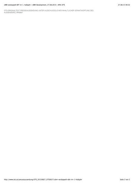 UBM verdoppelt EBT im 1. Halbjahr, Seite 2/2, komplettes Dokument unter http://boerse-social.com/static/uploads/file_325_ubm_verdoppelt_ebt_im_1_halbjahr.pdf (27.08.2015) 