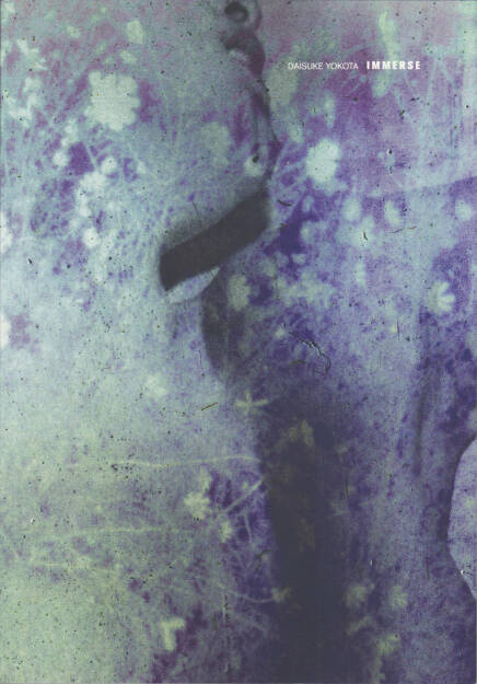 Daisuke Yokota - Immerse, Akina Books 2015, Cover - http://josefchladek.com/book/daisuke_yokota_-_immerse, © (c) josefchladek.com (28.08.2015) 