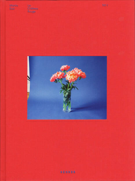 Martin Essl - Le Château Rouge No 1, Kehrer Verlag 2015, Cover - http://josefchladek.com/book/martin_essl_-_le_chateau_rouge_no_1, © (c) josefchladek.com (02.09.2015) 