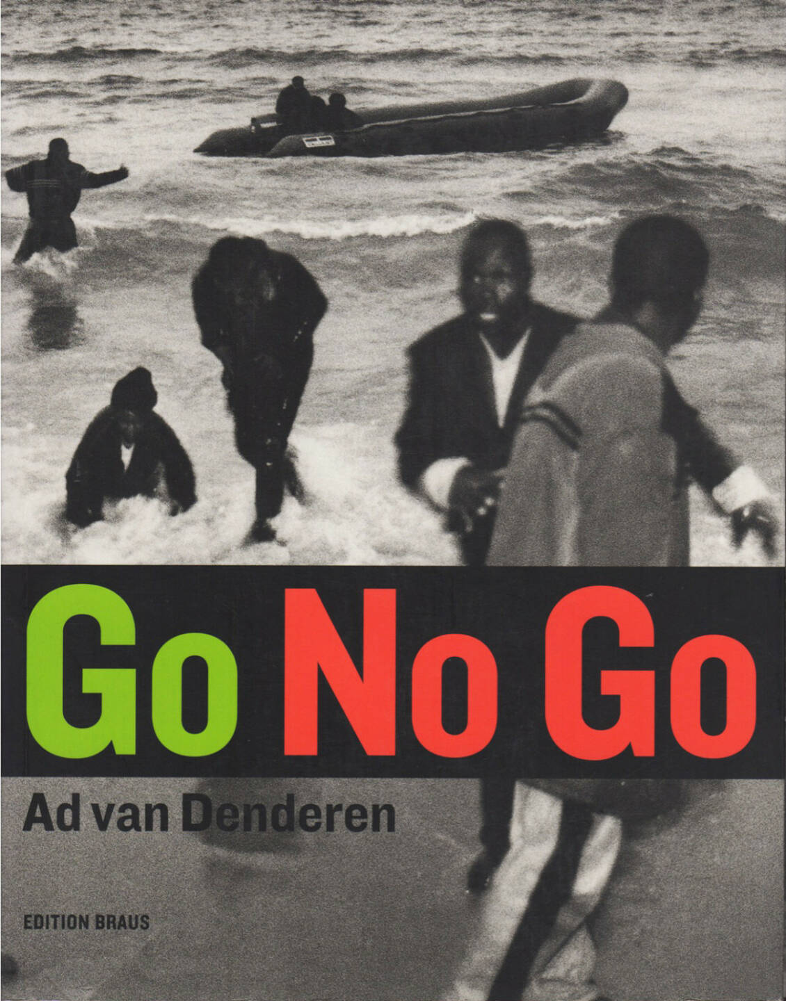 Ad Van Denderen - Go No Go, Braus Edition Im Wachter 2003, Cover - http://josefchladek.com/book/ad_van_denderen_-_go_no_go