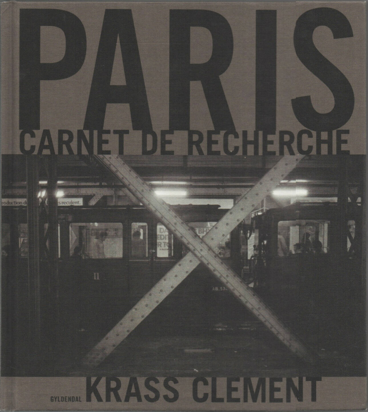 Krass Clement - Paris Carnet de Recherche, Gyldendal 2010, Cover - http://josefchladek.com/book/krass_clement_-_paris_carnet_de_recherche