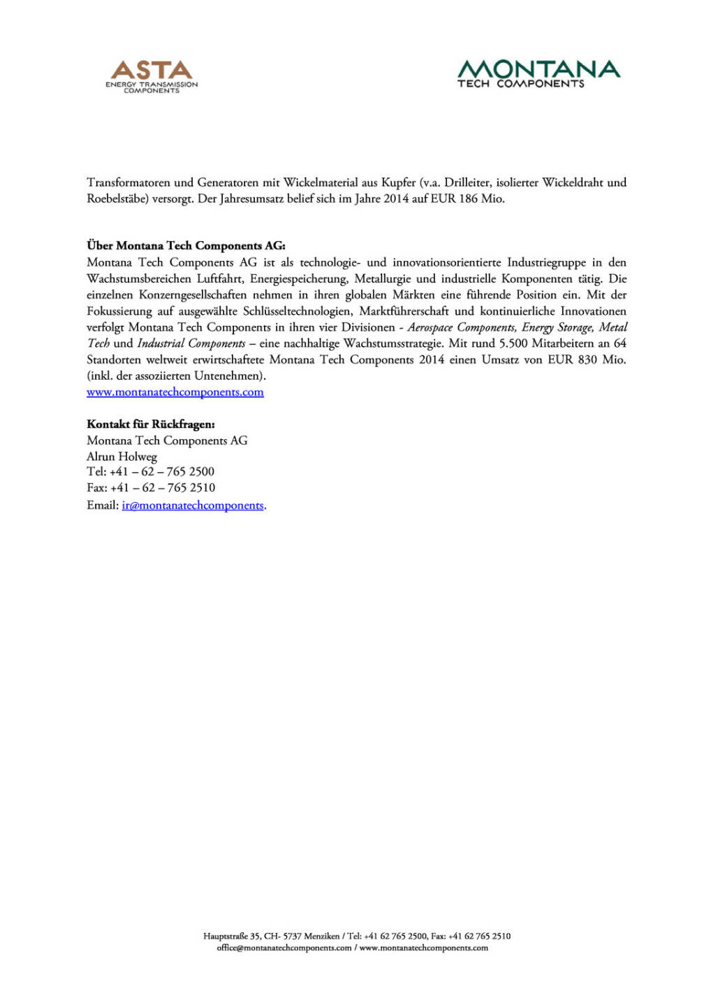 Montana Tech Components-Tochter übernimmt brasilianischen Wickelmaterialhersteller , Seite 2/2, komplettes Dokument unter http://boerse-social.com/static/uploads/file_360_montana_tech_components-tochter_übernimmt_brasilianischen_wickelmaterialhersteller.pdf