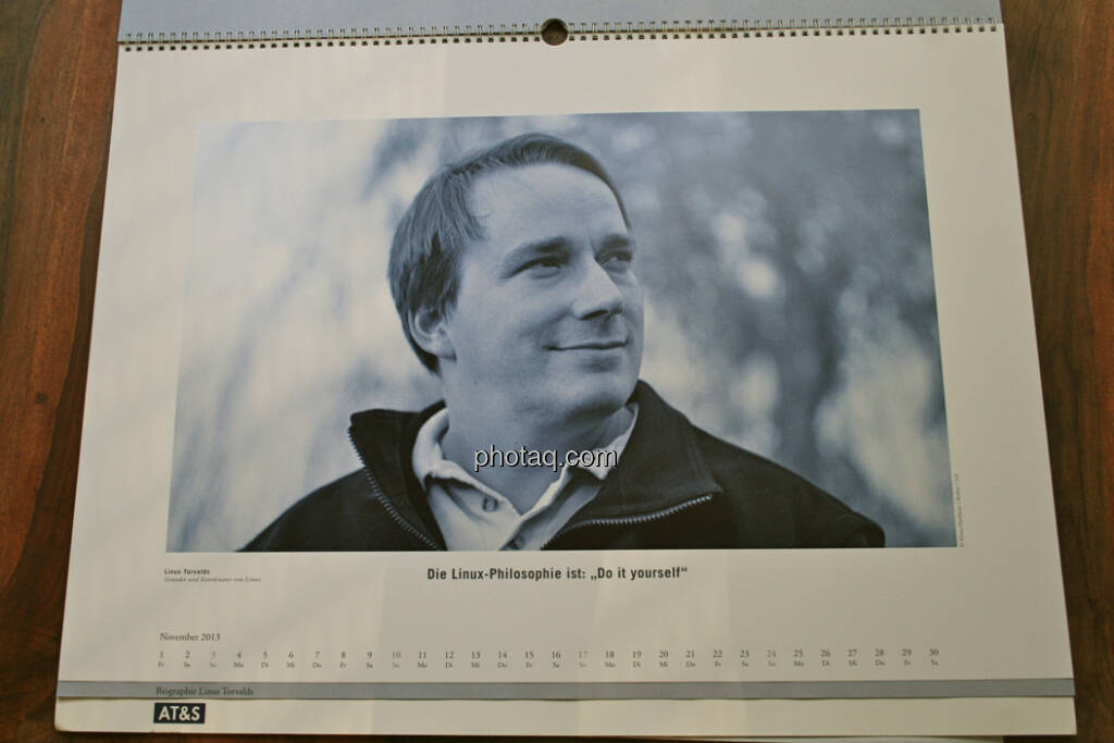 Linus Torvalds, Gründer und Koordinator von Linux Die Linux-Philosophie ist: 'Do it yourself' ... aus dem AT&S-Kalender 2013, konzipiert und koordiniert von Martin Theyer, © AT&S (23.03.2013) 