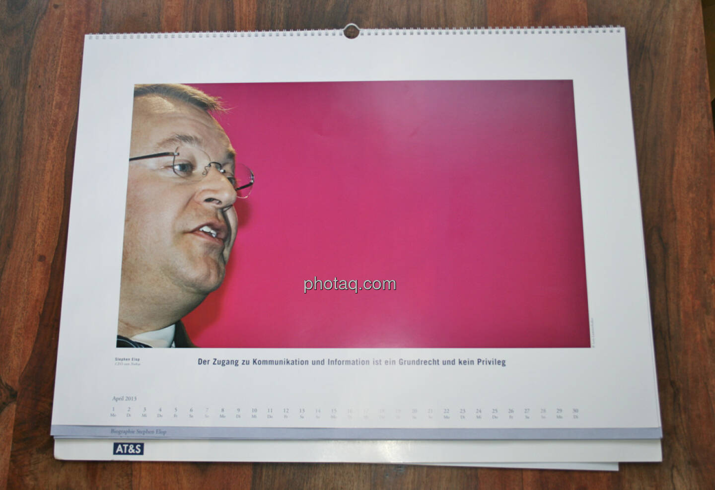 Stephen Elop, CEO von Nokia Der Zugang zu Kommunikation und Information ist ein Grundrecht und kein Privileg... aus dem AT&S-Kalender 2013, konzipiert und koordiniert von Martin Theyer