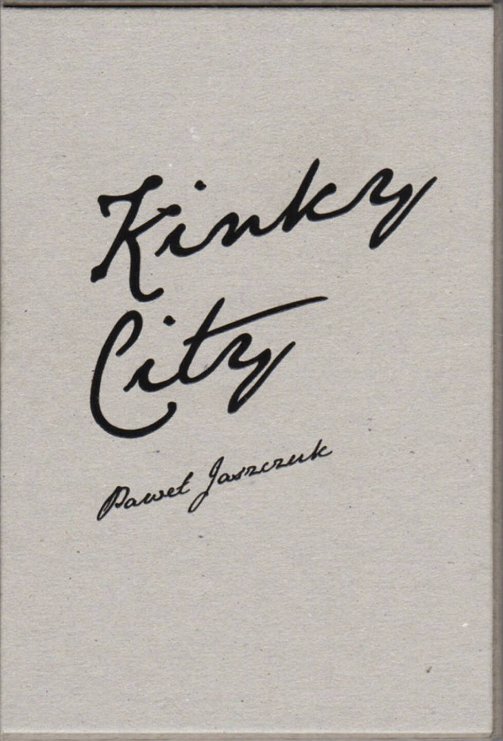 Paweł Jaszczuk - Kinky City, dienacht/Leica Gallery Vienna 2015, Cover - http://josefchladek.com/book/paweł_jaszczuk_-_kinky_city