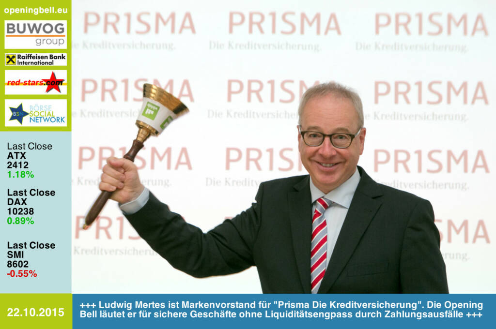 #openingbell am 22.10.: Ludwig Mertes ist Markenvorstand für Prisma Die Kreditversicherung. Die Opening Bell läutet er für sichere Geschäfte ohne Liquiditätsengpass durch Zahlungsausfälle http://www.openingbell.eu (22.10.2015) 