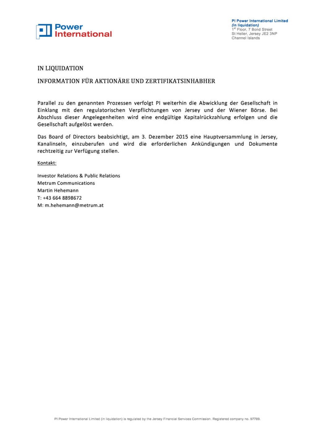 PI Power International Limited (in Liquidation): Update, Seite 3/3, komplettes Dokument unter http://boerse-social.com/static/uploads/file_423_pi_power_international_limited_in_liquidation_update.pdf