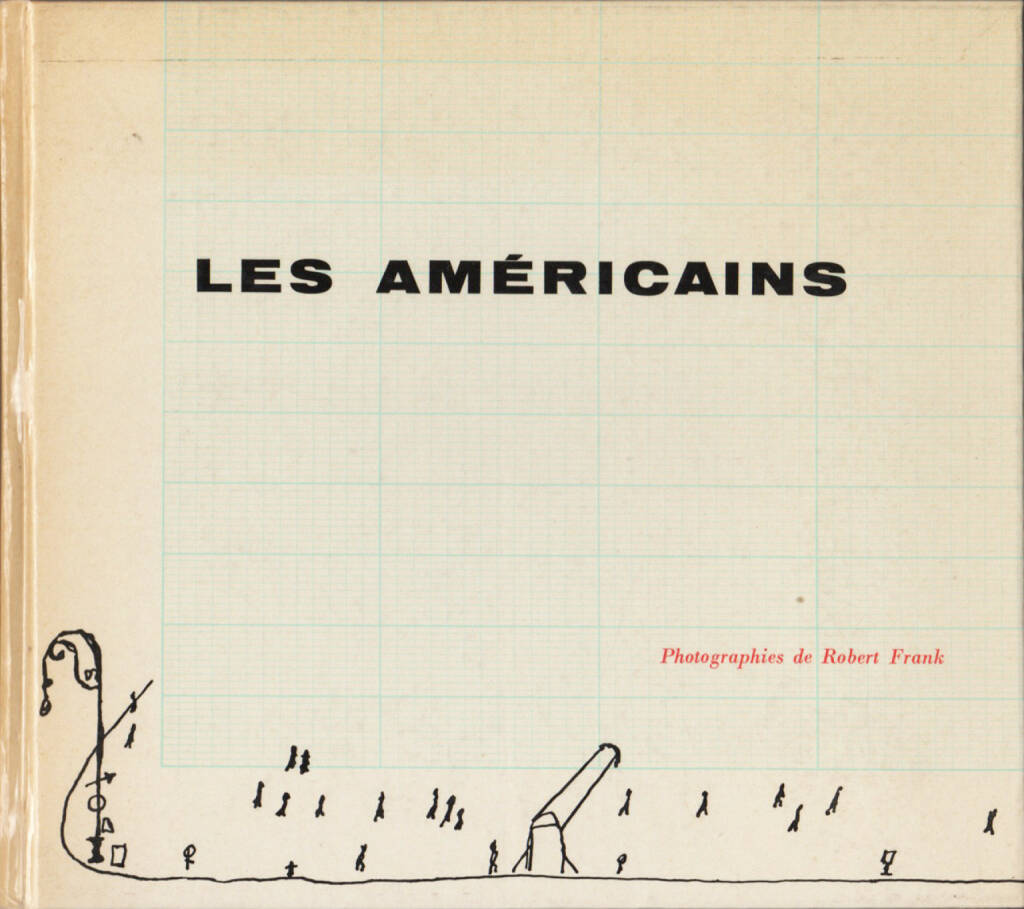 Robert Frank - Les Américains, Delpire 1958, Cover - http://josefchladek.com/book/robert_frank_-_les_americains, © (c) josefchladek.com (01.11.2015) 