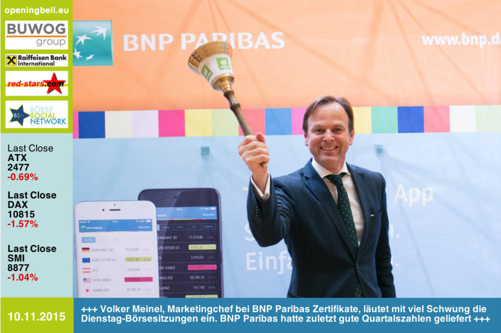 #openingbell am 10.11.: Volker Meinel, Marketingchef bei BNP Paribas Zertifikate, läutet mit der Opening Bell mit viel Schwung die Dienstag-Börsesitzungen ein. BNP Paribas hatte zuletzt tolle Quartalszahlen geliefert http://www.openingbell.eu (10.11.2015) 