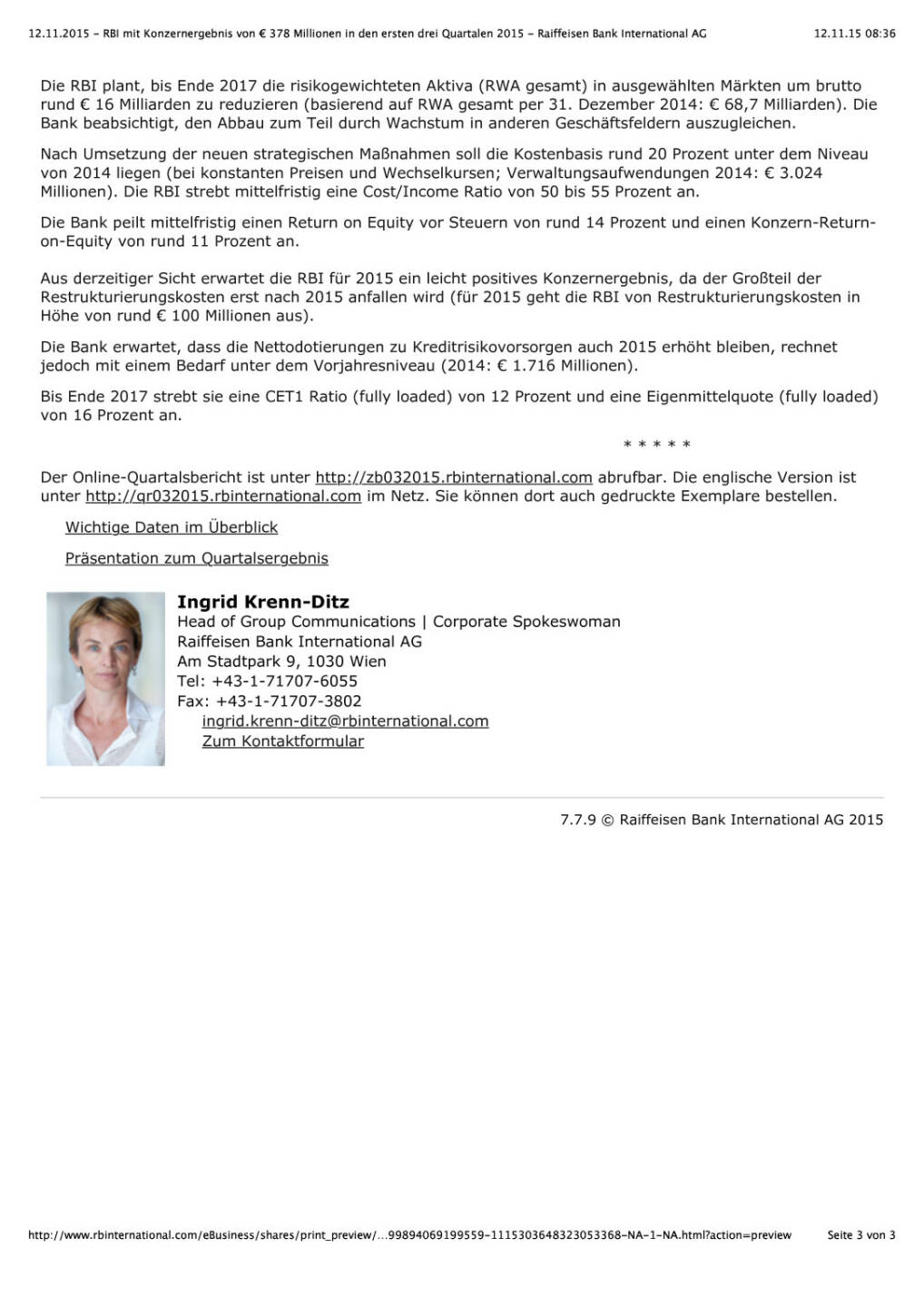 RBI mit Konzernergebnis von &euro; 378 Millionen in den ersten drei Quartalen 2015, Seite 3/3, komplettes Dokument unter http://boerse-social.com/static/uploads/file_470_rbi_mit_konzernergebnis_von_378_millionen_in_den_ersten_drei_quartalen_2015.pdf