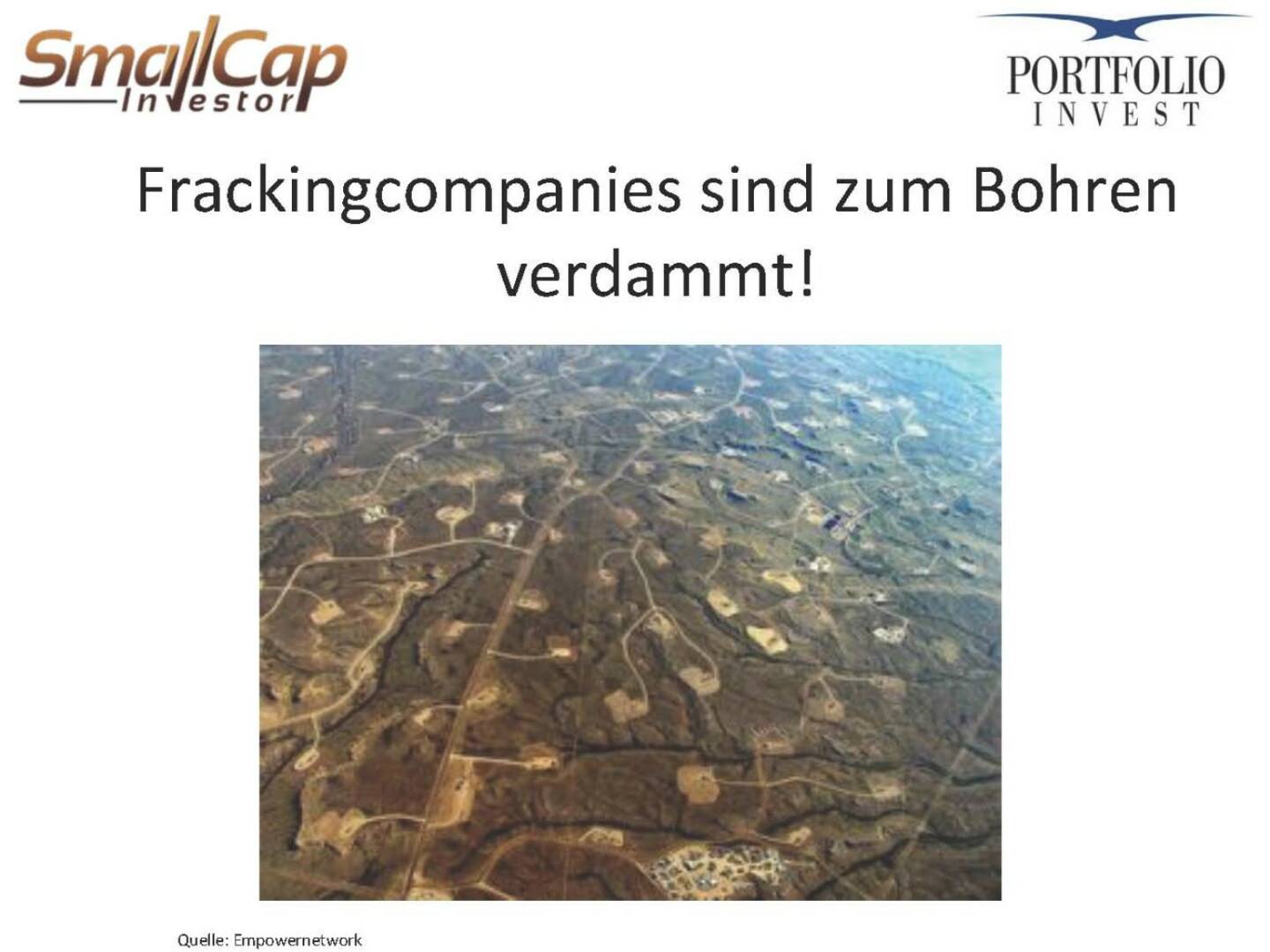 Frackingcompanies sind zum Bohren verdammt!