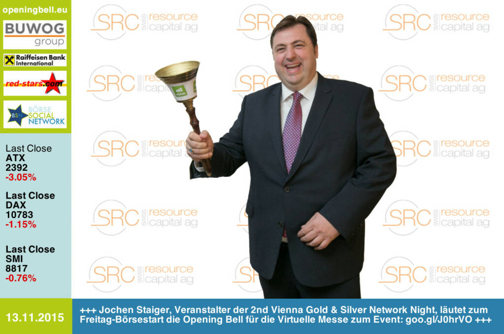 #openingbell am 13.11.: Jochen Staiger, Veranstalter der 2nd Vienna Gold & Silver Network Night, läutet zum Freitag-Börsestart die Opening Bell für die Virtuelle Messe zum Event: goo.gl/J0hrVO  http://www.resource-capital.ch/de (13.11.2015) 