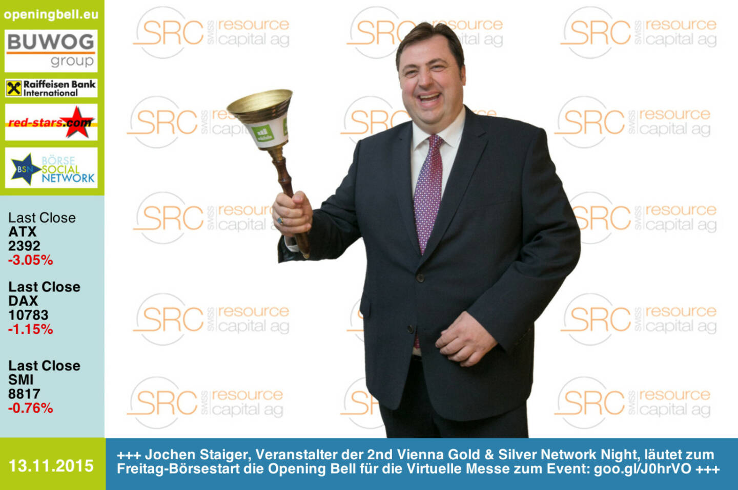 #openingbell am 13.11.: Jochen Staiger, Veranstalter der 2nd Vienna Gold & Silver Network Night, läutet zum Freitag-Börsestart die Opening Bell für die Virtuelle Messe zum Event: goo.gl/J0hrVO  http://www.resource-capital.ch/de