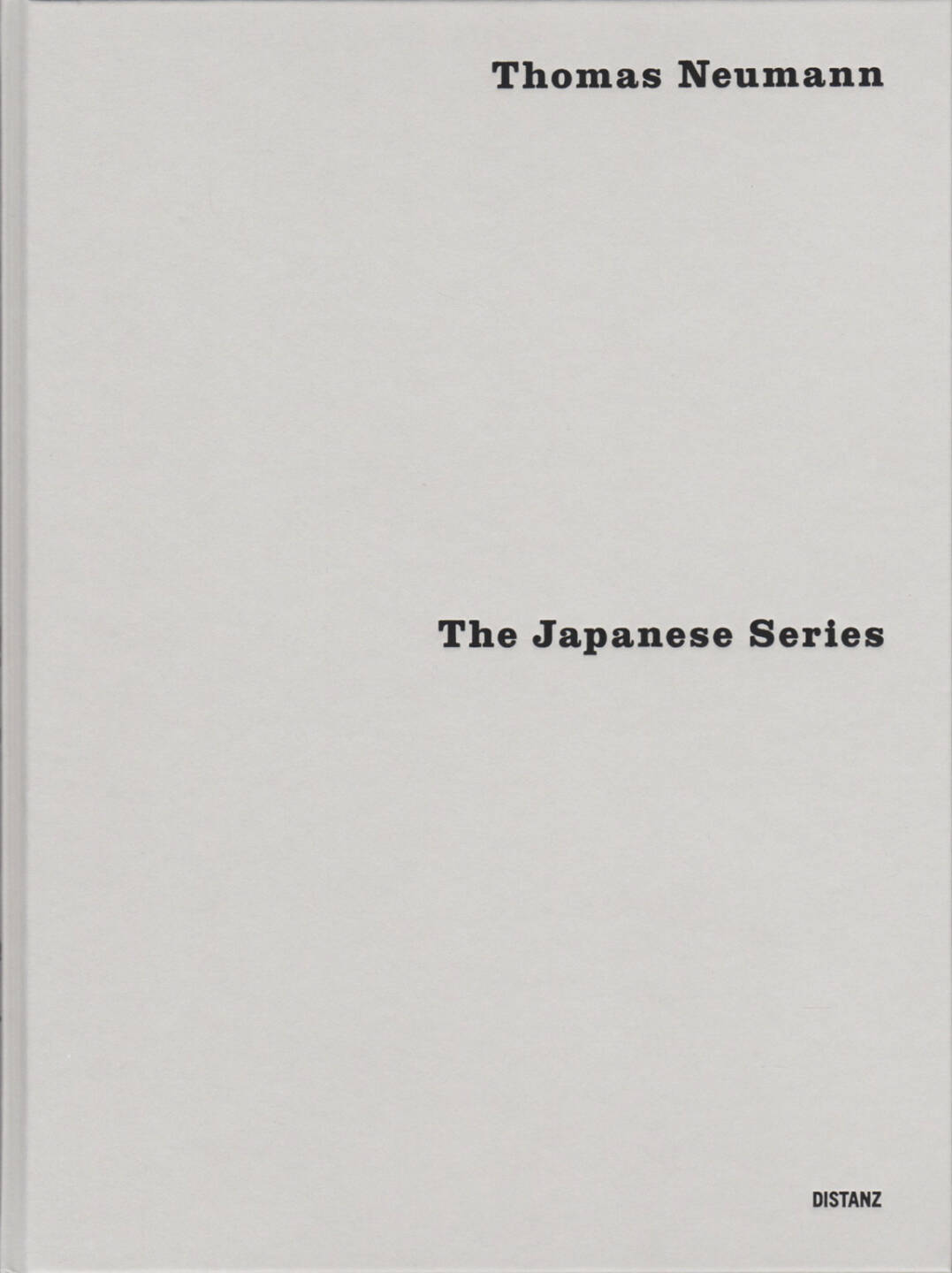 Thomas Neumann - The Japanese Series, Distanz 2015, Cover - http://josefchladek.com/book/thomas_neumann_-_the_japanese_series