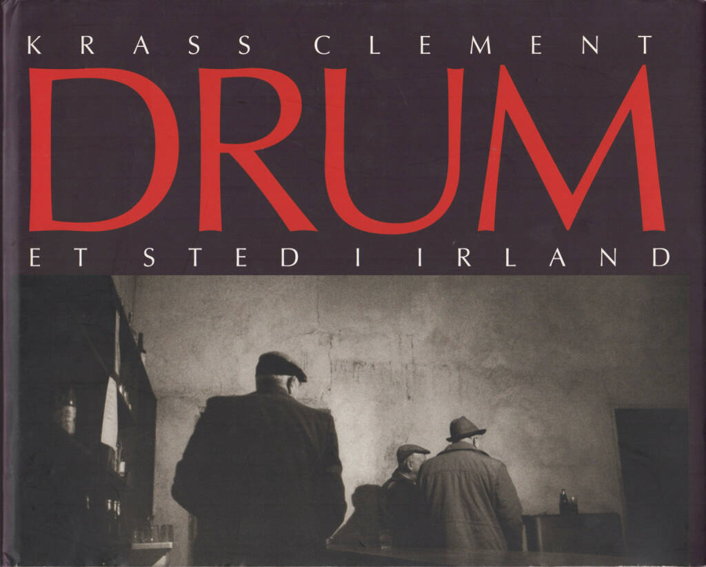 Krass Clement - Drum. Et sted i Irland, Gyldendal 1996, Cover - http://josefchladek.com/book/krass_clement_-_drum_et_sted_i_irland, © (c) josefchladek.com (25.11.2015) 