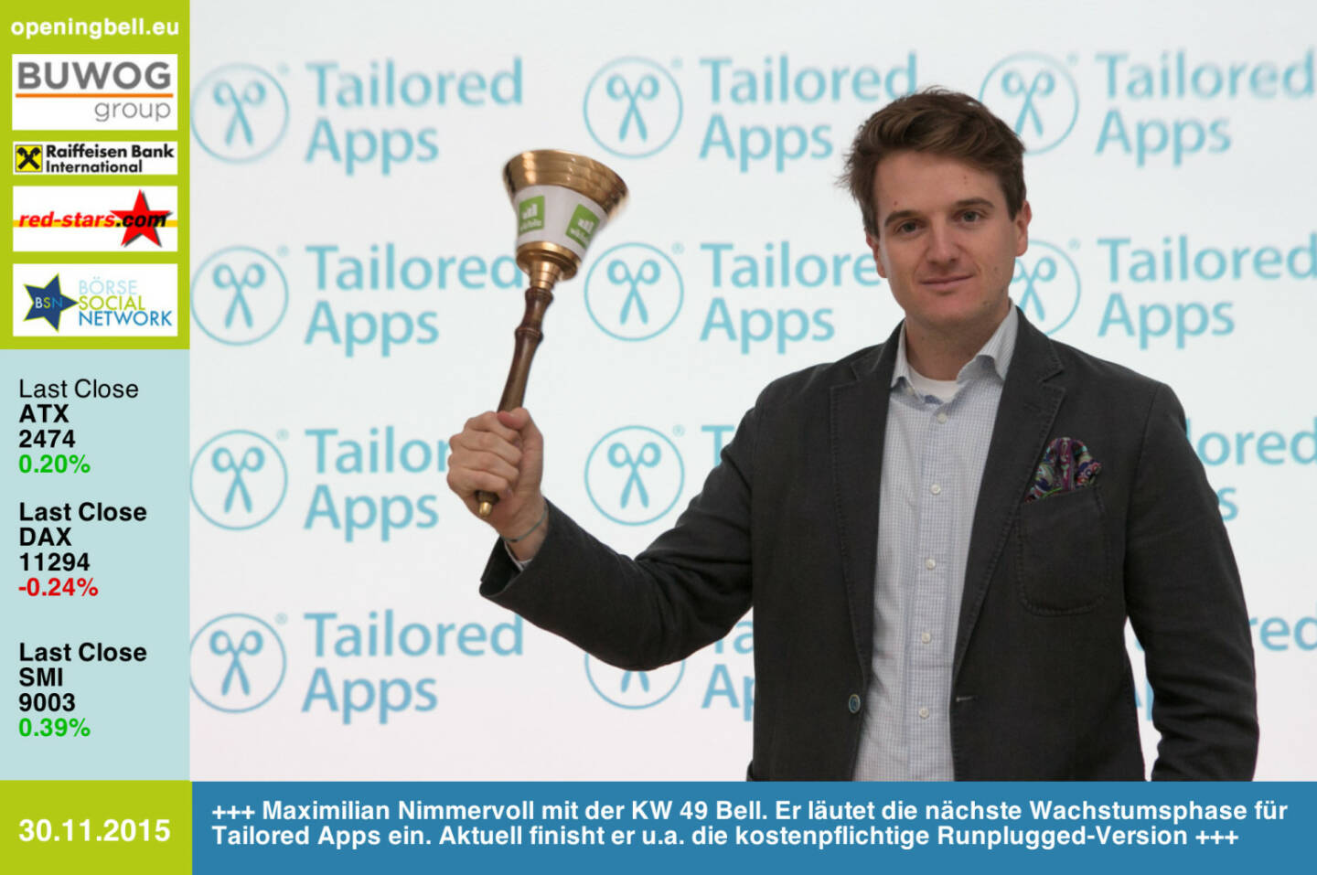 #openingbell am 30.11.: Maximilian Nimmervoll mit der KW 49 Opening Bell. Er läutet die nächste Wachstumsphase für Tailored Apps ein. Aktuell finisht er u.a. die kostenpflichtige Runplugged-Version http://www.tailored-apps.com http://www.runplugged.com/app http://www.openingbell.eu