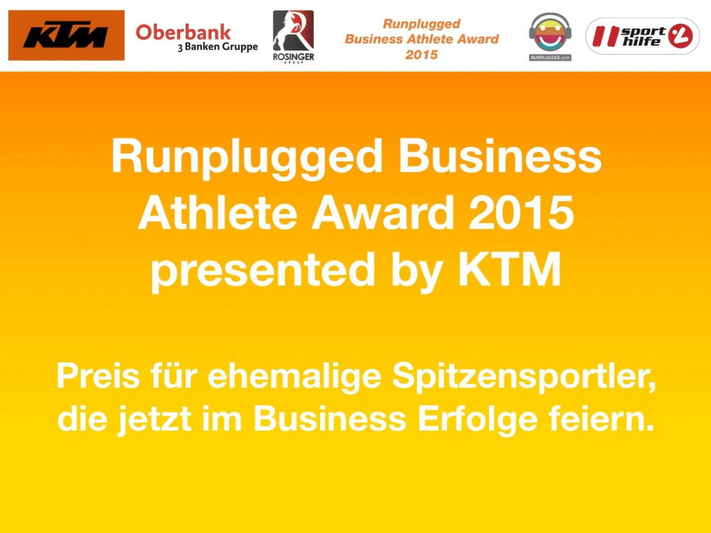Runplugged Business Athlete Award 2015 presented by KTM, Preis für ehemalige Spitzensportler, die jetzt im Business Erfolge feiern.