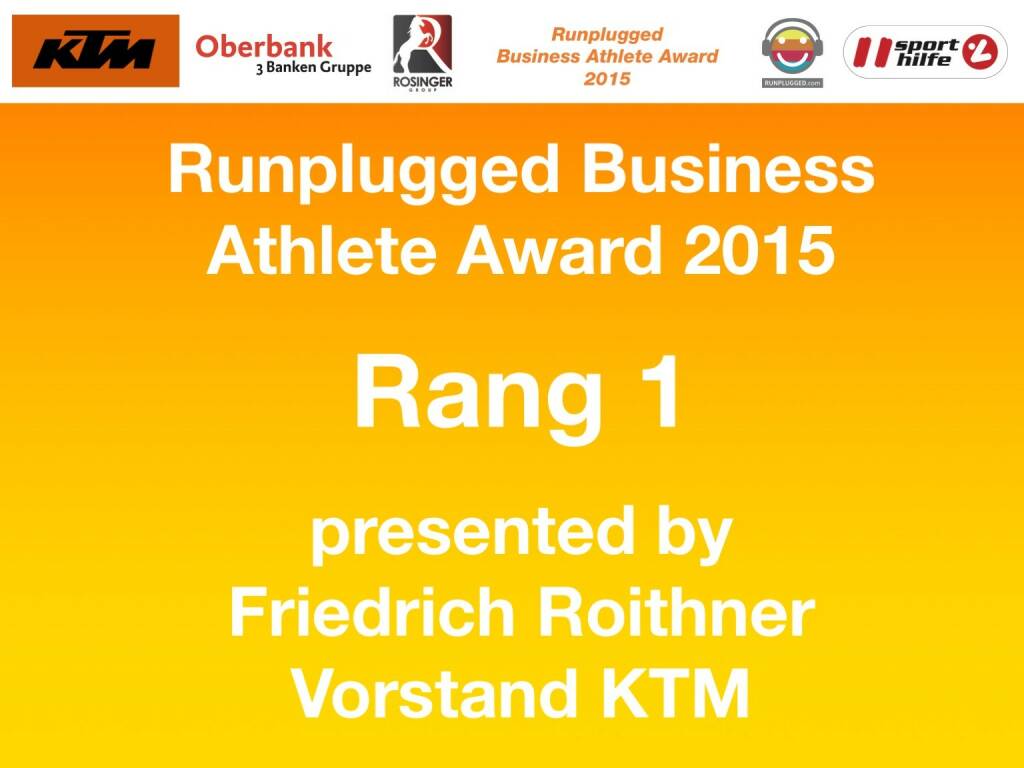 Runplugged Business Athlete Award 2015 Rang 1 presented by Friedrich Roithner, Vorstand KTM (01.12.2015)