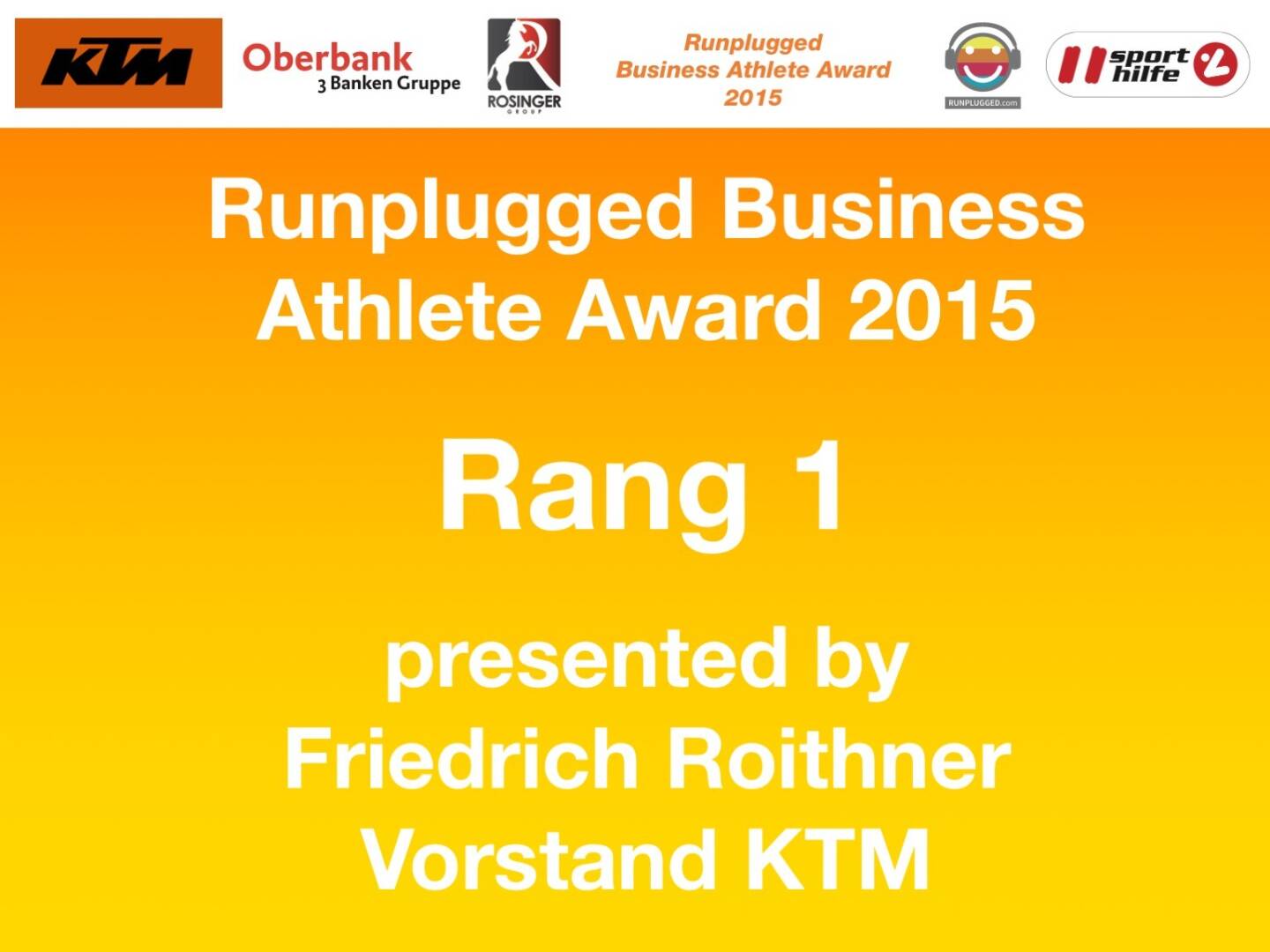 Runplugged Business Athlete Award 2015 Rang 1 presented by Friedrich Roithner, Vorstand KTM