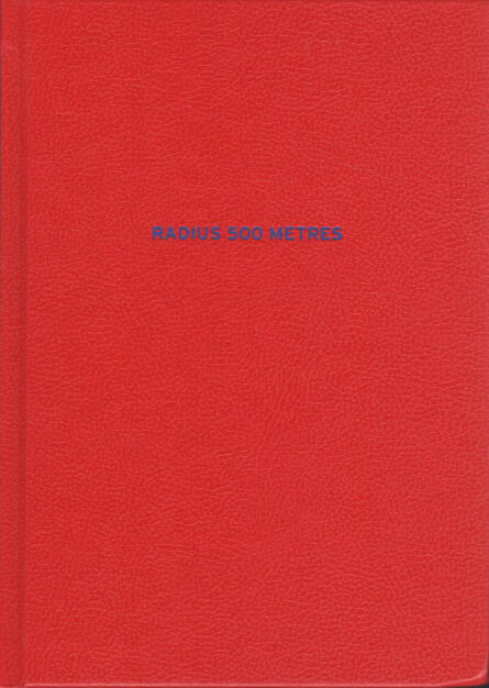 Terje Abusdal - Radius 500 Metres, Journal 2015, Cover - http://josefchladek.com/book/terje_abusdal_-_radius_500_metres, © (c) josefchladek.com (15.12.2015) 