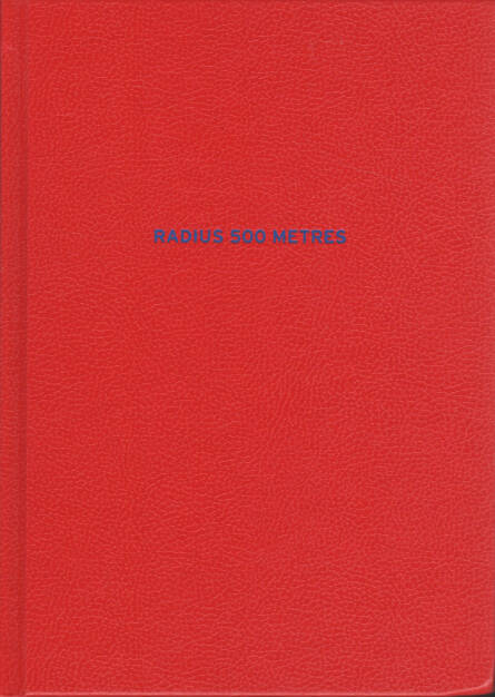 Terje Abusdal - Radius 500 Metres, Journal 2015, Cover - http://josefchladek.com/book/terje_abusdal_-_radius_500_metres, © (c) josefchladek.com (15.12.2015) 