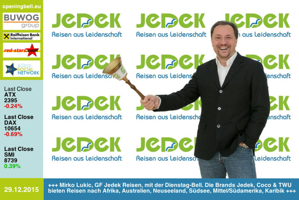 #openingbell am 29.12.: Mirko Lukic, GF Jedek Reisen, mit der Opening Bell für Dienstag. Die Brands Jedek, Coco & TWU bieten Reisen nach Afrika, Australien, Neuseeland, Südsee, Mittel/Südamerika und in die Karibik  (29.12.2015) 