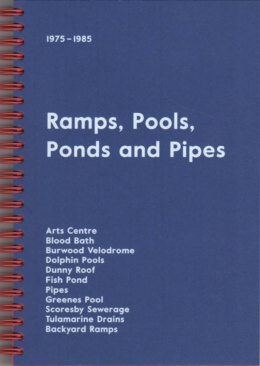 Dom Forde - Ramps, Pools, Ponds and Pipes, Self published 2015, Cover - http://josefchladek.com/book/dom_forde_-_ramps_pools_ponds_and_pipes
