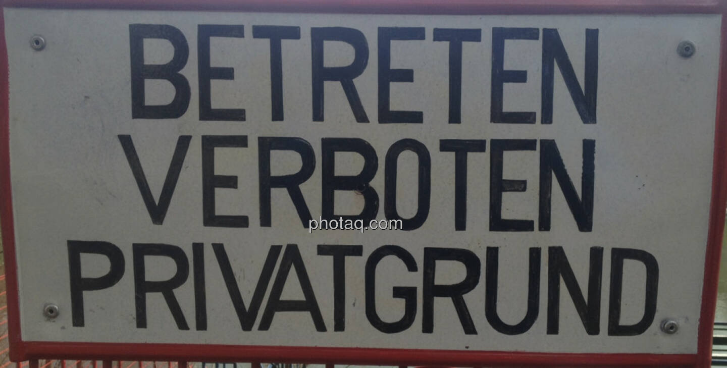 Betreten verboten, Privatgrund.