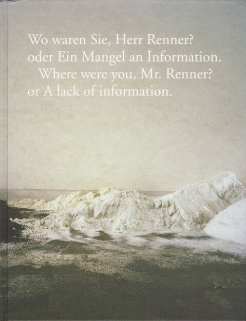 Volker Renner - Wo waren Sie, Herr Renner? oder ein Mangel an Information., Textem Verlag 2015, Cover -  http://josefchladek.com/book/volker_renner_-_wo_waren_sie_herr_renner_oder_ein_mangel_an_information, © (c) josefchladek.com (07.01.2016) 