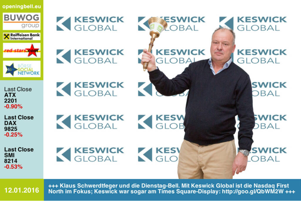 #openingbell am 12.1.: Klaus Schwerdtfeger und die Dienstag-Bell. Mit Keswick Global ist die Nasdaq First North im Fokus; Keswick war sogar am Times Square-Display: http://goo.gl/QbWM2W http://www.keswickglobal.com http://www.openingbell.eu 
 (12.01.2016) 