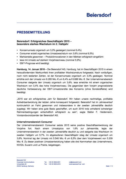 Beiersdorf: vorläufige Umsatzzahlen 2015, Seite 1/3, komplettes Dokument unter http://boerse-social.com/static/uploads/file_550_beiersdorf_vorlaufige_umsatzzahlen_2015.pdf (14.01.2016) 