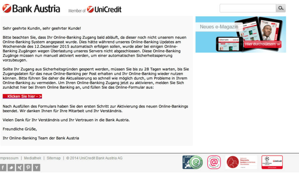 Dies hätte während unseres Online-Banking Updates am Wochenende des 12.Dezember 2015 automatisch erfolgen sollen, wurde aber bei einigen Online-Banking Zugängen wegen Überlastung unseres Servers nicht abgeschlossen (28.01.2016) 