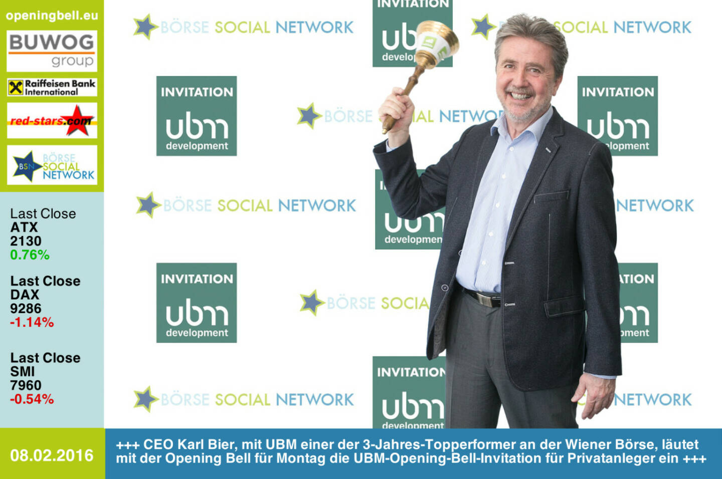 #openingbell am 8.2: CEO Karl Bier, mit UBM einer der 3-Jahres-Topperformer an der Wiener Börse, läutet mit der Opening Bell für Montag die UBM-Opening-Bell-Invitation für Privatanleger ein http://www.ubm.at http://www.openingbell.eu