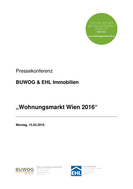 Pressekonferenz BUWOG und EHL: Wohnungsmarkt 2016, Seite 1/11, komplettes Dokument unter http://boerse-social.com/static/uploads/file_634_pressekonferenz_buwog_und_ehl_wohnungsmarkt_2016.pdf (15.02.2016) 