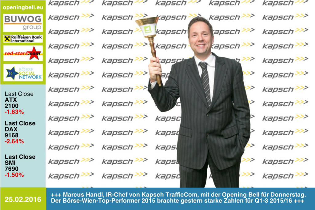 #openingbell am 25.2: Marcus Handl, IR-Chef von Kapsch TrafficCom, mit der Opening Bell für Donnerstag. Der Börse-Wien-Top-Performer 2015 brachte gestern starke Zahlen für Q1-3 2015/16 http://www.kapsch.net/ktc http://www.openingbell.eu (25.02.2016) 