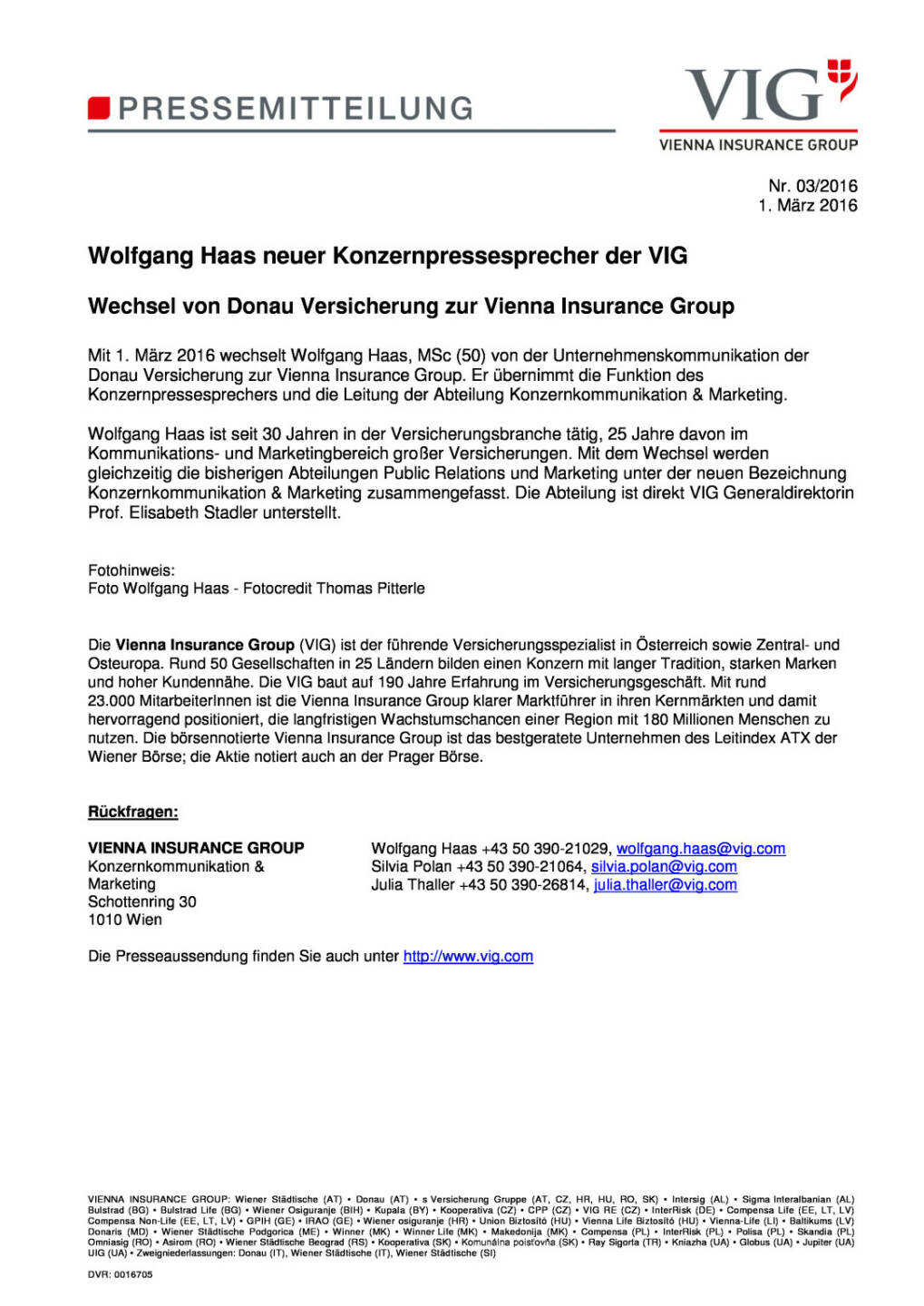 VIG: Wolfgang Haas neuer Konzernpressesprecher der VIG, Seite 1/1, komplettes Dokument unter http://boerse-social.com/static/uploads/file_700_vig_wolfgang_haas_neuer_konzernpressesprecher_der_vig.pdf