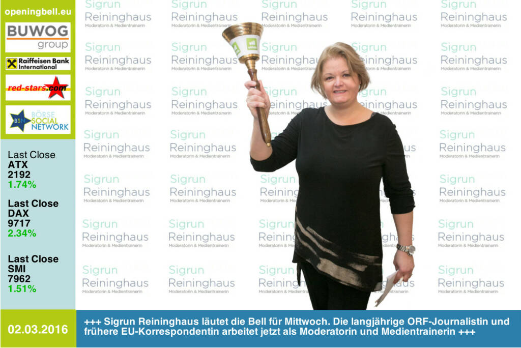 #openingbell am 2.3: Sigrun Reininghaus läutet die Opening Bell für Mittwoch. Die langjährige ORF-Journalistin und frühere EU-Korrespondentin arbeitet jetzt als Moderatorin und Medientrainerin http://www.sigrunreininghaus.at http://www.openingbell.eu (02.03.2016) 