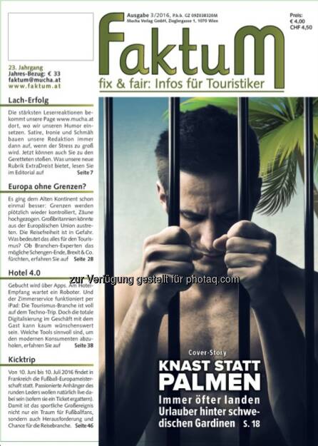 Cover FaktuM 3/2016 : Coverstory: Knast statt Palmen : Es ist keine Seltenheit, dass sich urlaubende Österreicher in fremden Ländern in Schwierigkeiten bringen : Was das Außenministerium unternimmt, wenn Österreicher Ferien hinter schwedischen Gardinen machen : Fotocredit: Mucha Verlag/AdobeStock, © Aussender (04.03.2016) 