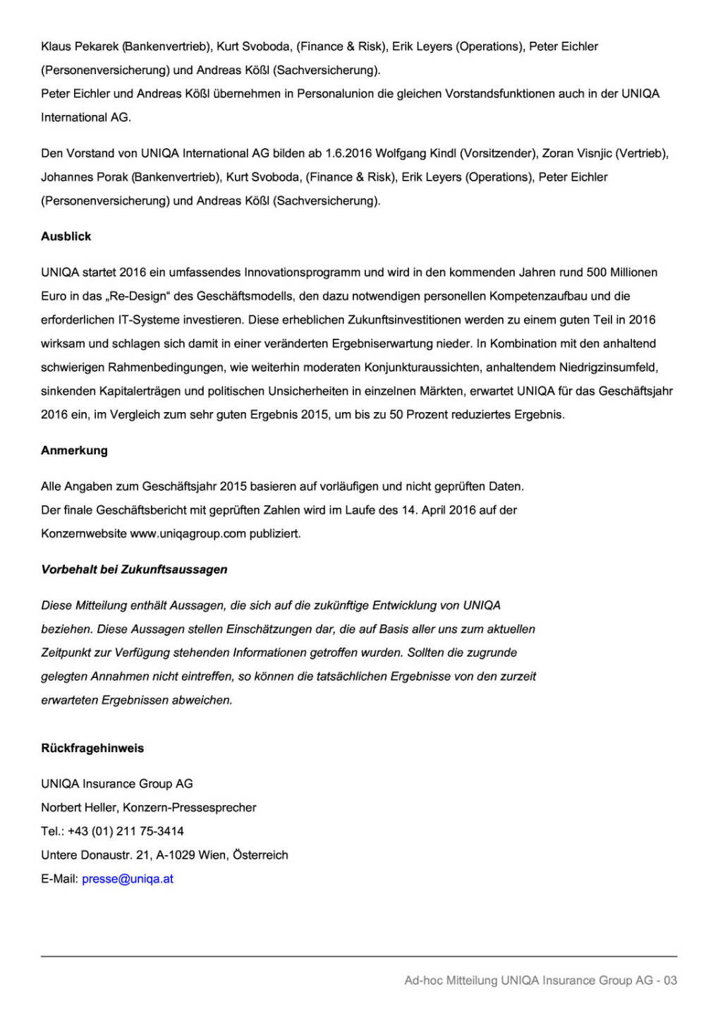 Uniqa: Vorläufige Geschäftszahlen 2015, Seite 3/4, komplettes Dokument unter http://boerse-social.com/static/uploads/file_756_uniqa_vorlaufige_geschaftszahlen_2015.pdf