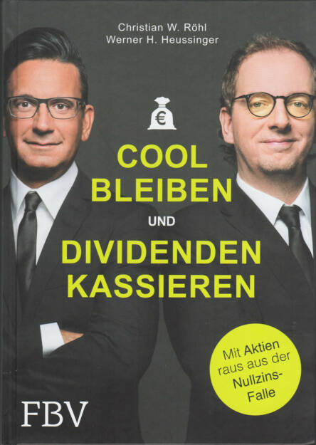  Christian W. Röhl & Werner H. Heussinger - Cool bleiben und Dividenden kassieren: Mit Aktien raus aus der Nullzins-Falle http://boerse-social.com/financebooks/show/werner_h_heussinger_christian_w_rohl_-_cool_bleiben_und_dividenden_kassieren_mit_aktien_raus_aus_der_nullzins-falle (30.03.2016) 